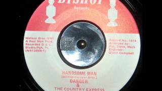 Video thumbnail of "HANDSOME MAN-DANGER &The Country Express"