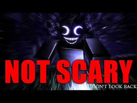 ROBLOX's Don't Look Back: It's Not Scary...