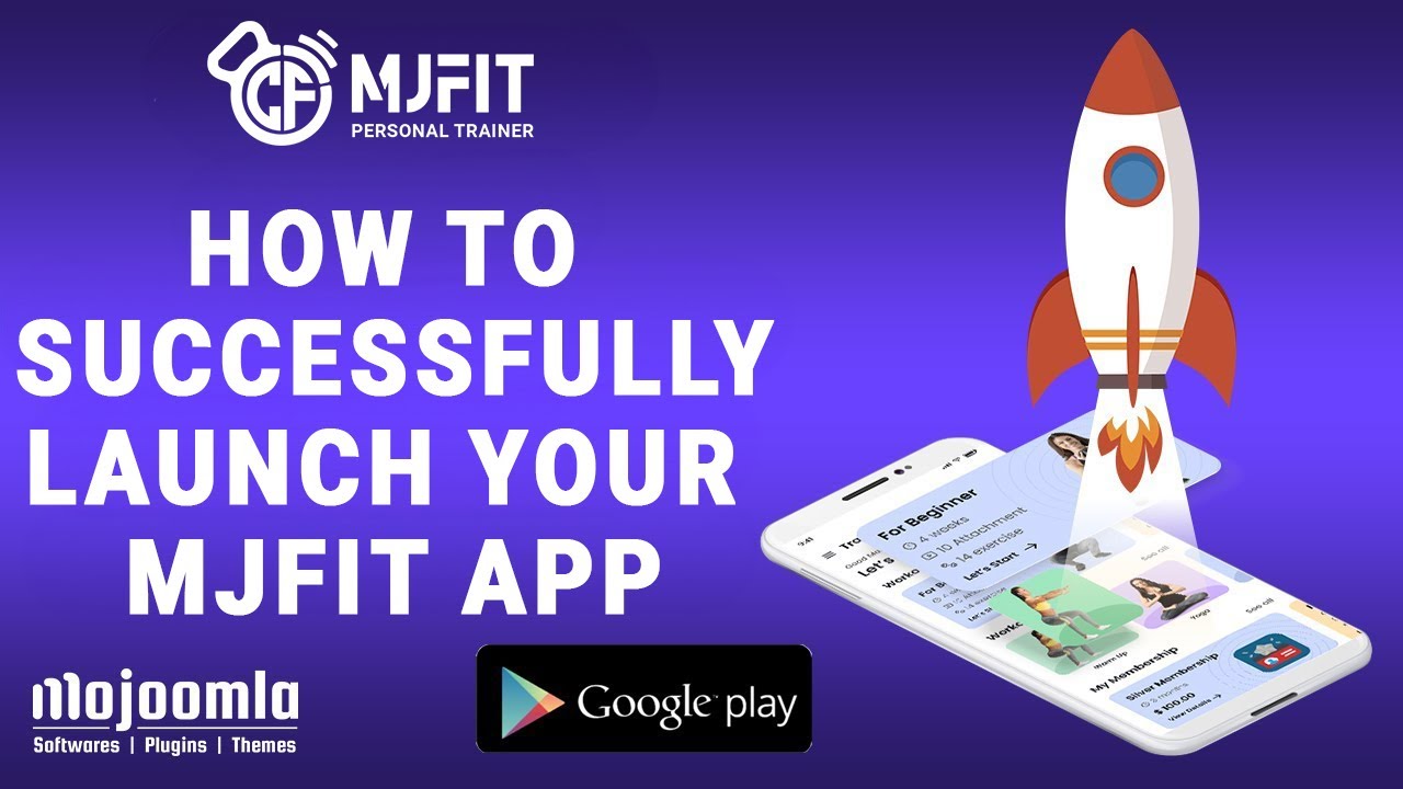 How to Successfully Launch Your MJfit App on the Google Play Store ...