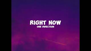 One Direction - Right Now (Lyrics) #song