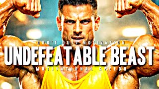 UNDEFEATABLE BEAST - 1 HOUR Motivational Speech Video | Gym Workout Motivation 