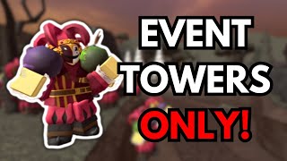 Can I Beat Hardcore Using Only EVENT TOWERS? - Tower Defense Simulator Roblox