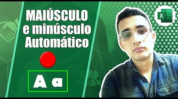 Macro Altera para MAIÚSCULAS ou Minúsculas Automaticamente ao Digitar na Célula