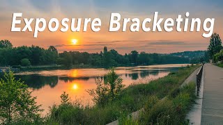 Master Exposure Bracketing in Minutes!