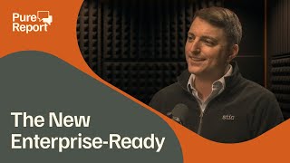 The New Meaning of Enterprise-Ready Storage