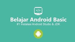 #1 Belajar Android Basic - Instalasi Android Studio & JDK - Durasi: 11.16. 