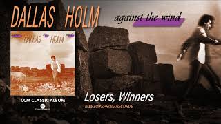 Watch Dallas Holm Losers Winners video