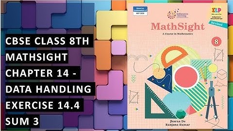 CBSE /Class 8th /Mathsight /Chapter 14 - data handling /Exercise 14.4 sum 3