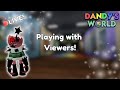 🔴DANDY'S WORLD | GRINDING ORNAMENTS WITH VIEWERS | x2 WEEKEND
