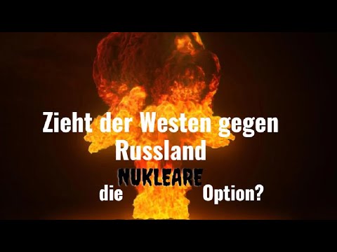 Zieht der Westen gegen Russland die nukleare Option? Marktgeflüster