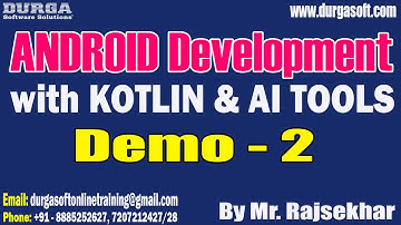 ANDROID with KOTLIN & AI TOOLS tutorials || Demo - 2 || by Mr. Rajsekhar On 22-10-2024 @9PM IST