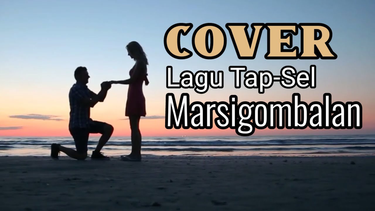 COVER LAGU TAPSEL TERBARU 2021 || MARSIGOMBALAN