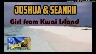 Girl From Kwai Island Official Music Joshua & Seanrii