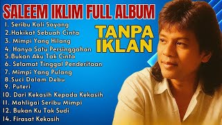 Download Lagu SALEEM IKLIM Full Album Terbaik | Kumpulan Lagu Malaysia Slow Rock 90an Paling Populer \u0026 Legend MP3