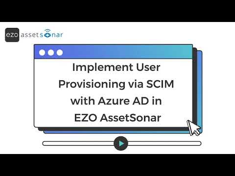 How to Implement User Provisioning via SCIM with Azure AD in EZO AssetSonar | Step-by-Step Guide