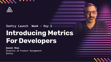 Introducing Metrics for Developers | Sentry Launch Week | March 2024