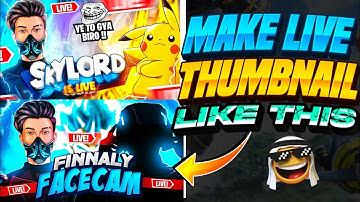HOW TO MAKE FREE FIRE LIVE THUMBNAIL LIKE @Skylord69  || FREE FIRE THUMBNAIL TUTORIAL ||