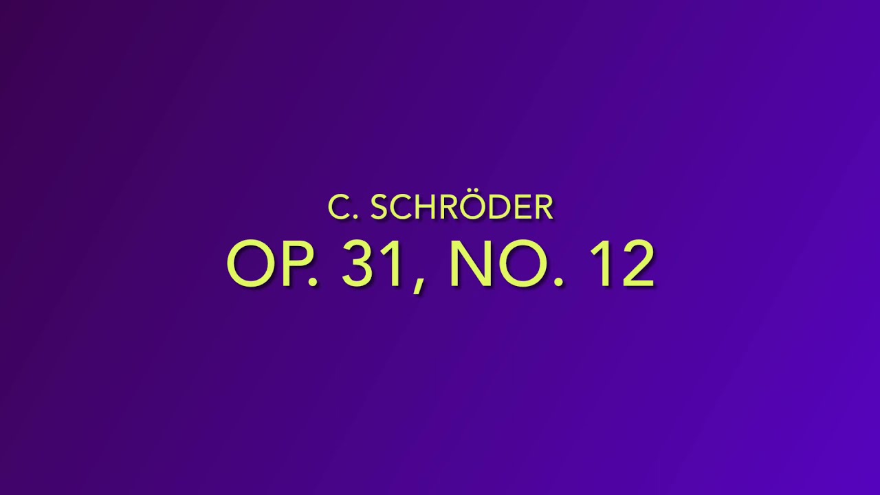 C. Schröder, Op. 31, No. 12 - Andantino (Schroeder 20)