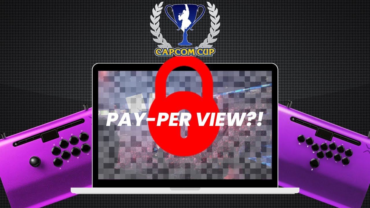 Capcom Cup 2026 as Pay-Per-View? BIG Mistake!