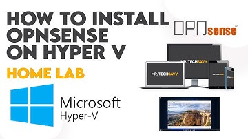 How to Install OPNsense Firewall on Hyper-V