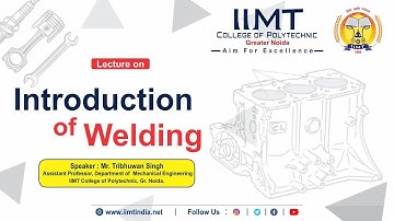 Introduction of Welding | Mechanical Diploma Engineering | IIMT College of Polytechnic Greater Noida