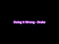 Drake doing it wrong Mp3