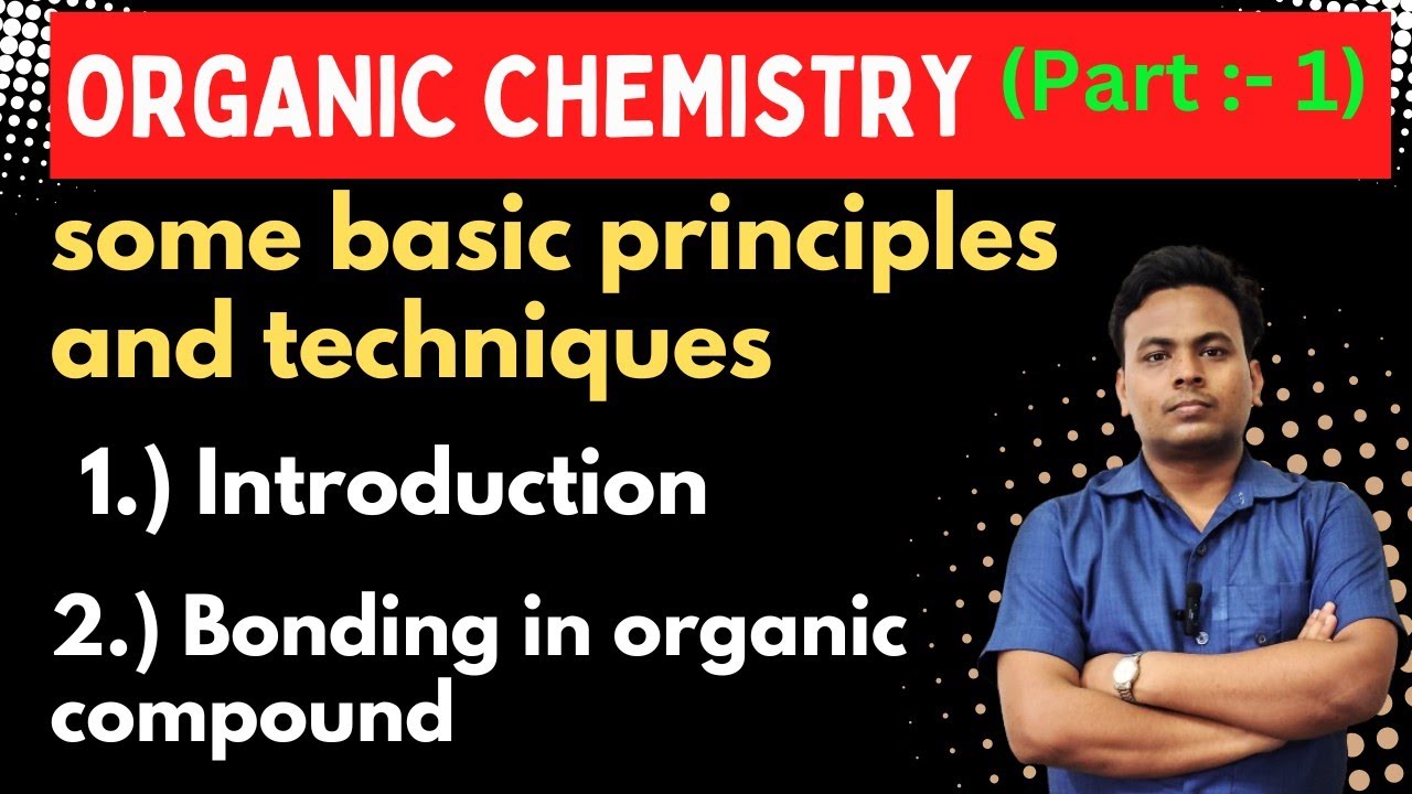 Organic Chemistry - Some basic principles and techniques part- 01 ...