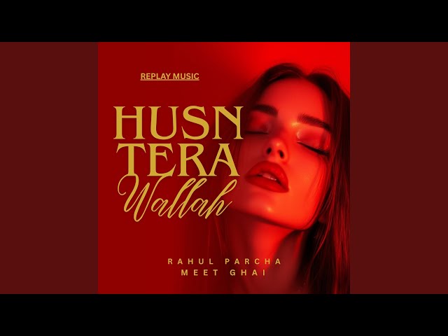 Husn Tera Wallah