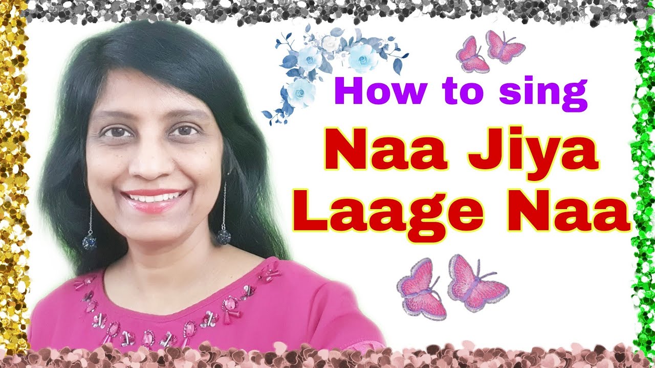 #163 | How to sing Na Jiya Lage Na | RAAG MALGUNJI | English Notations