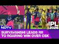 IPL 2026 | Vaibhav Suryavanshi Leads Rajasthan Royals To A Cruising Win Over Chennai Super Kings