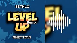 SETHLO feat GHETTOVI_-_Level UP(remix) Resimi