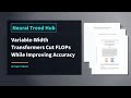 Variable-Width Transformers Cut FLOPs While Improving Accuracy