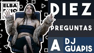 10 Preguntas A Dj Guapis El Barrio Nini
