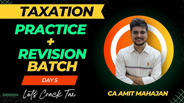 Tax Practice Batch - Day 5 🔥 Capital Gains - 2 | CA Amit Mahajan