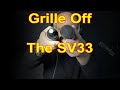 Testing the Effect of the SV33 Grille