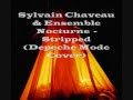 Sylvain Chauveau & Ensemble Nocturne - Stripped