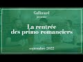 La rentre des primo romanciers chez gallimard