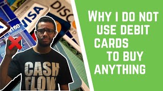 Why I REFUSE to Use Debit Cards!