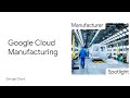 Driving factory-floor transformation with Google Cloud
