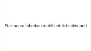 Efek suara tabrakan mobil untuk backsound