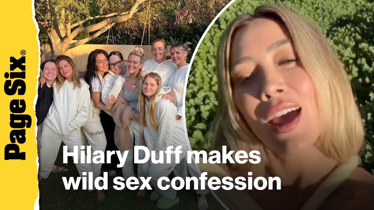 Hilary Duff makes wild sex confession as 'toxic' mom group drama continues