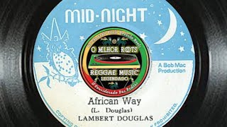 Lambert Douglas - African Way | Tradução/Legendado (Roots Reggae)