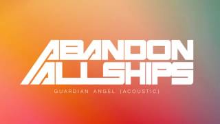 Vignette de la vidéo "ABANDON ALL SHIPS   Guardian Angel Acoustic"