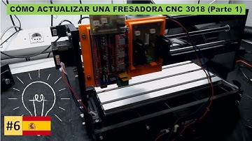 006_ACTUALIZAR FRESADO CNC 3018 Parte 1 - Arduino MEGA