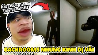 Tưởng Game Hài...Hài Cốt Vãi !!!  Bên Trong Backrooms Có Gì?