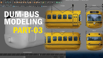 MAYA MODELING -DAM BUS 3D MODELING  Tutorial-- PART03
