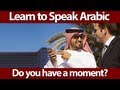 Connections | Learn Arabic | Do you have a moment?