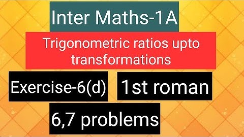Inter Maths-1A - Trigonometry -Exercise -6(d)- 1st roman- 6,7 problems