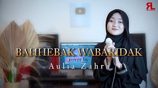 BAHEBBAK WABARIKDAK - By Aulia Zahra (RL Music )