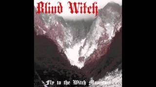 BLIND WITCH - FLY TO THE WITCH MOUNTAIN